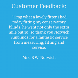 testimonial for Norwich Sunblinds fitting conservatory blinds